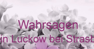 Wahrsagen Klein Luckow bei Strasburg | Top-Experten für Kartenlegen, Wahrsagen, Hellsehen, Zukunftsdeutung.